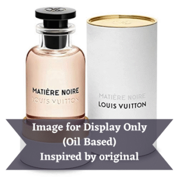 LOUIS VUITTON Matiere Noire (INSPIRED BY)